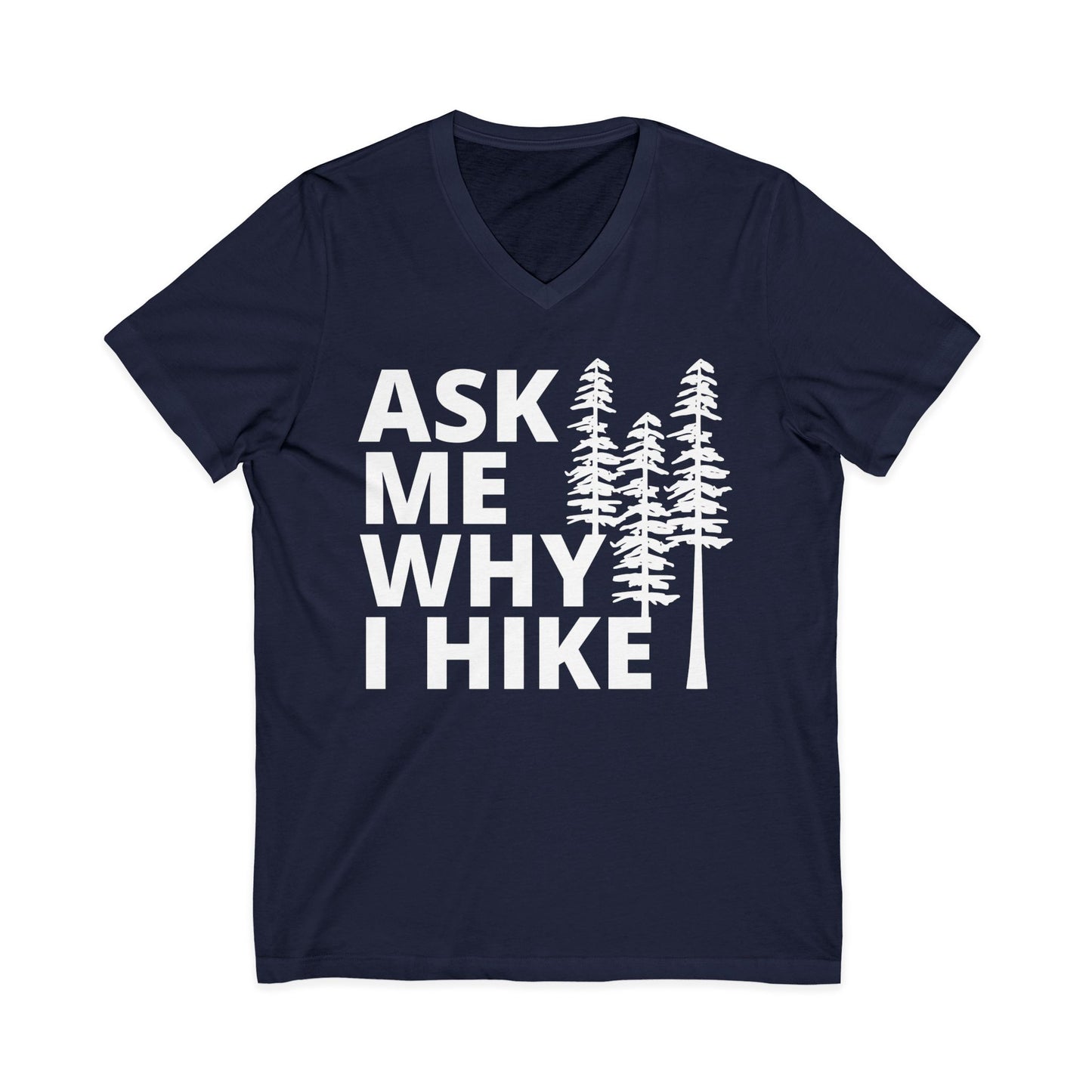 ASK ME WHY I HIKE tee