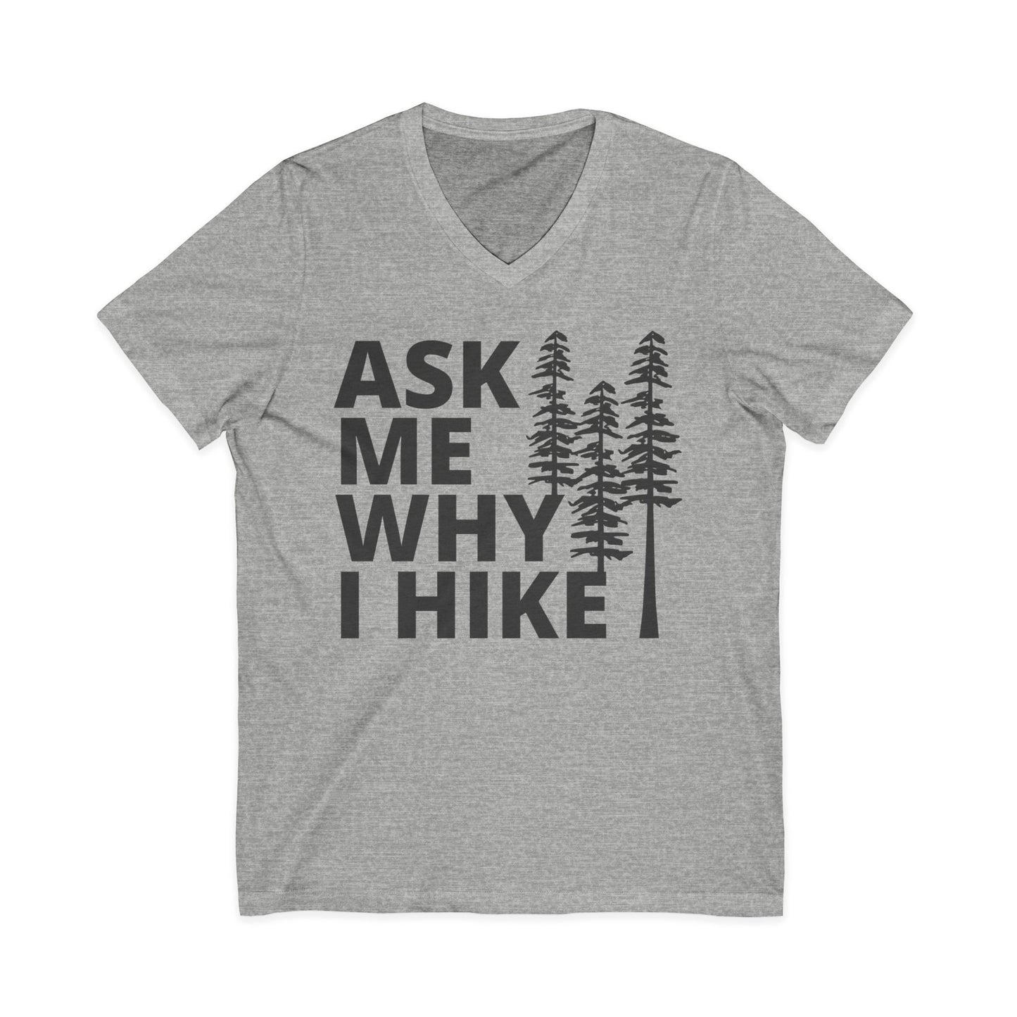 ASK ME WHY I HIKE tee