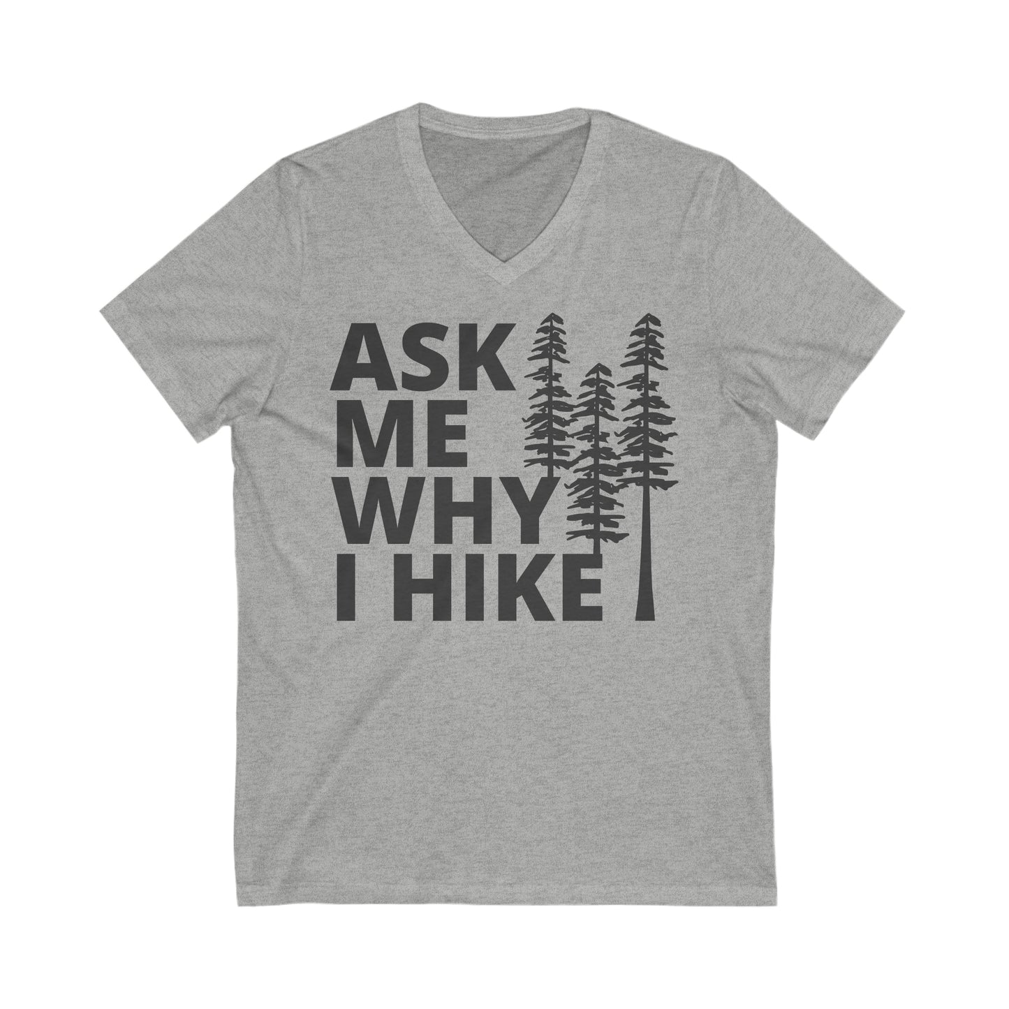 ASK ME WHY I HIKE tee