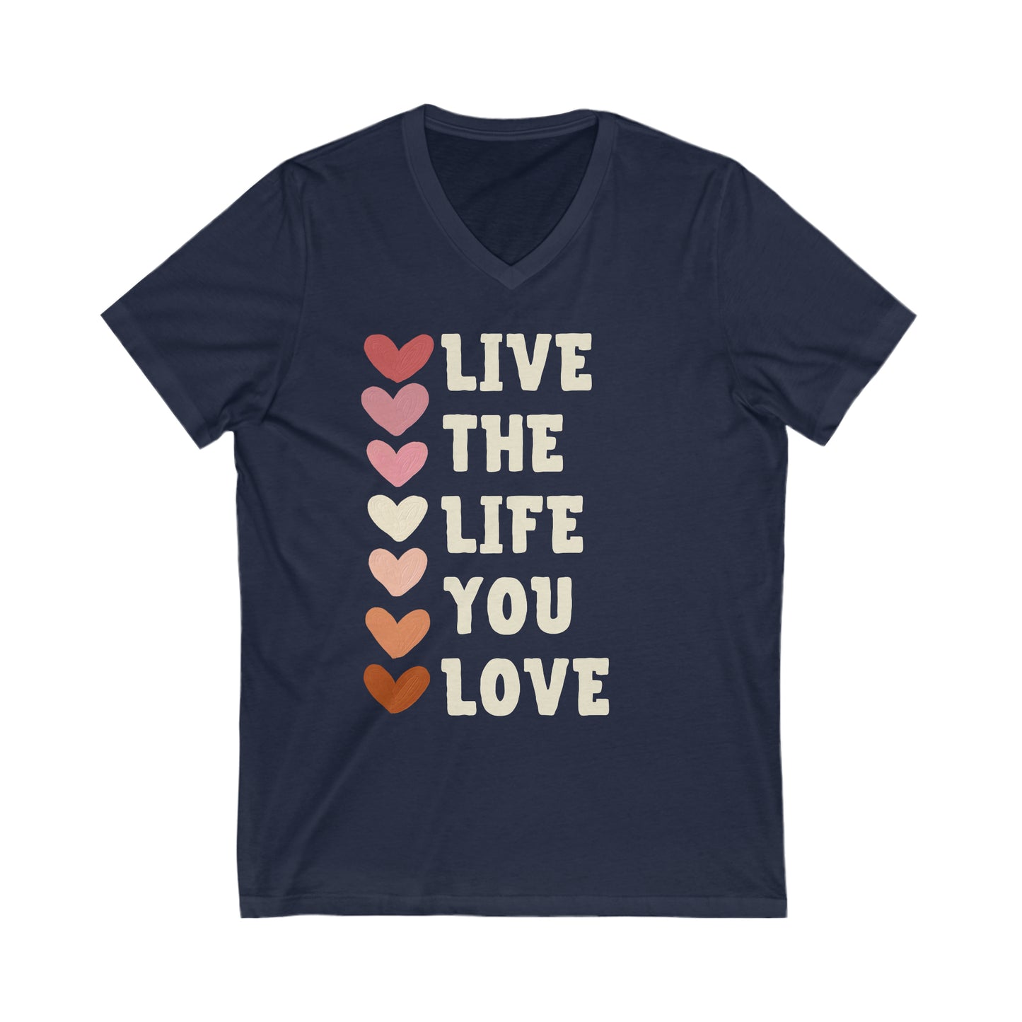 LIVE THE LIFE YOU LOVE tee